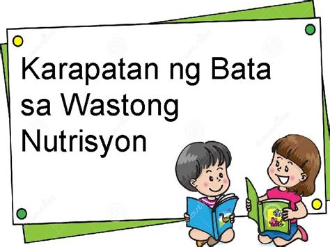 Karapatan Ng Bata Sa Wastong Nutrisyon Gawin Kilalanin