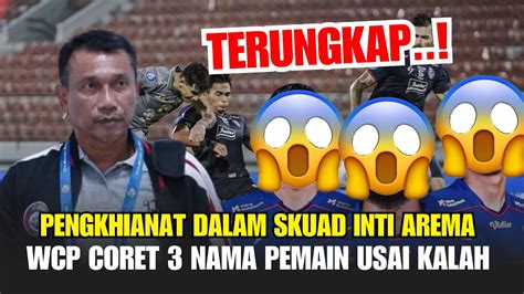 Terus Berbenah Wcp Ngamuk Coret Pemain Arema Dari Skuad Inti Usai