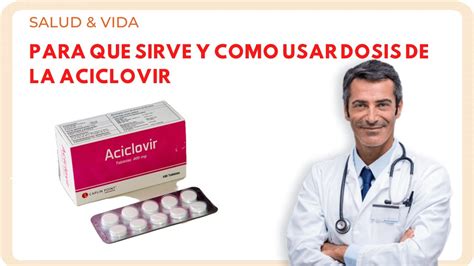 Aciclovir Beneficios Dosis Para Que Sirve Y C Mo Tomar Youtube