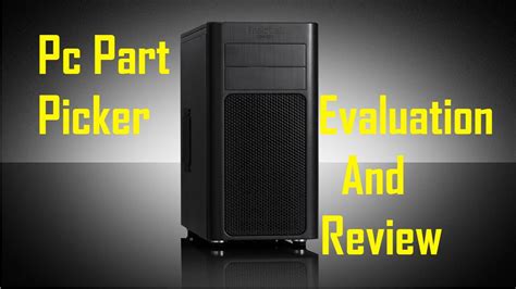 PcPartpicker review (outdated) - YouTube