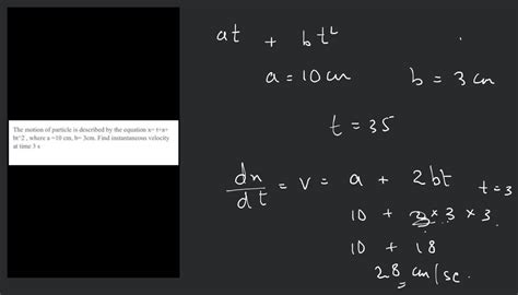 The Motion Of Particle Is Described By The Equation Xta Bt∧2 Where A