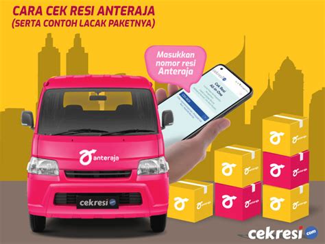 Cara Cek Resi Anteraja Serta Contoh Lacak Paketnya Cekresi