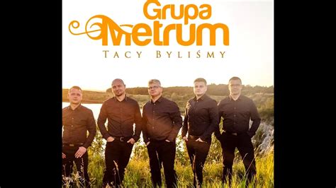 Grupa Metrum Uśmiechnij się choć raz cover YouTube