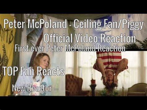 TOP FAN REACTS Peter McPoland Ceiling Fan Piggy Reaction First Ever