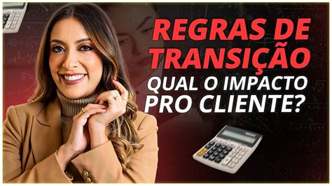 Advocacia Previdenci Ria Pra Que Servem As Regras De Transi O Youtube