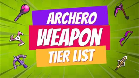 Archero Weapon Tier List Guide For The Best Weapons Youtube