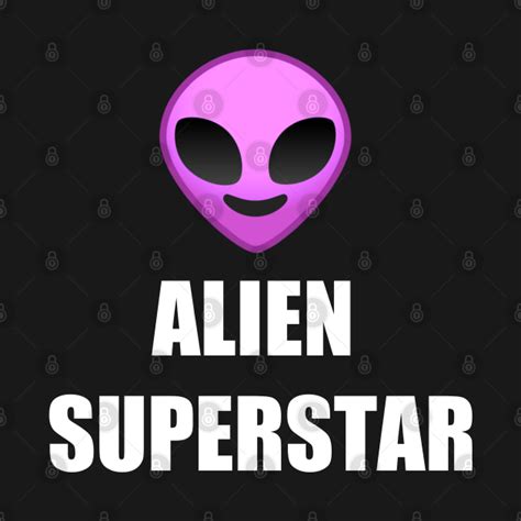 Alien Superstar Aliens T Shirt Teepublic