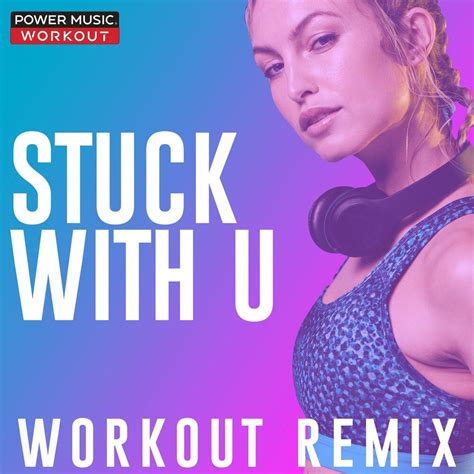 Stuck With U - Single - Power Music Workout mp3 buy, full tracklist