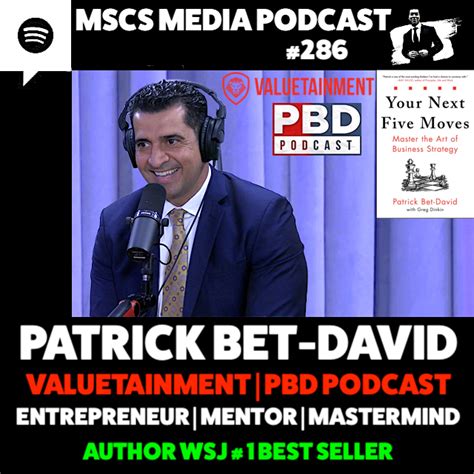 Patrick Bet David Founder Valuetainment Pbd Podcast Wsj Best