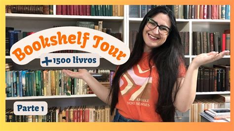 Bookshelf Tour Parte Todos Os Livros Da Minha Biblioteca