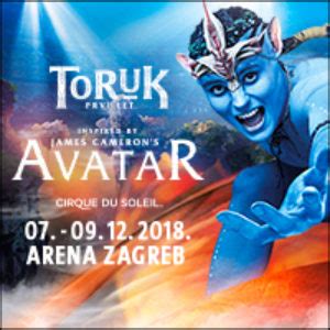 Kupi Ulaznice Cirque Du Soleil Toruk Zagreb Arena Zagreb