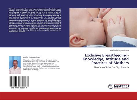 Exclusive Breastfeeding Knowledge Attitude And Practices Of Mothers