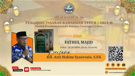 Pengajian Ramadhan Hari Ke 02 Kitab Fathul Majid Hujjah ASWAJA KH