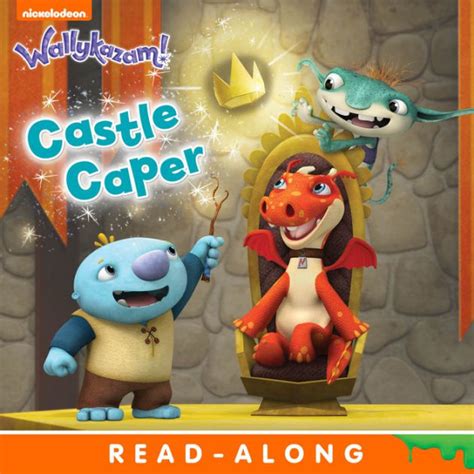 Castle Caper (Wallykazam!) by Nickelodeon Publishing | eBook (NOOK Kids ...