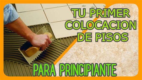 COMO COLOCAR CERAMICA EN EL PISO SOLO PARA PRINCIPIANTES YouTube