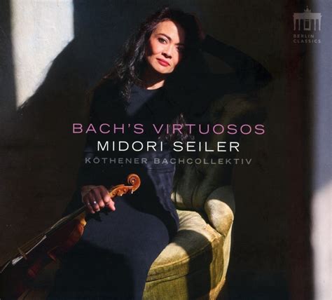 Midori Seiler K Thener Bachcollektiv Bach S Virtuoso Circle Cd