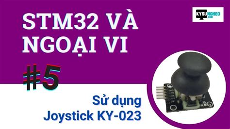 Joystick Stm Stm V Ngo I Vi Youtube