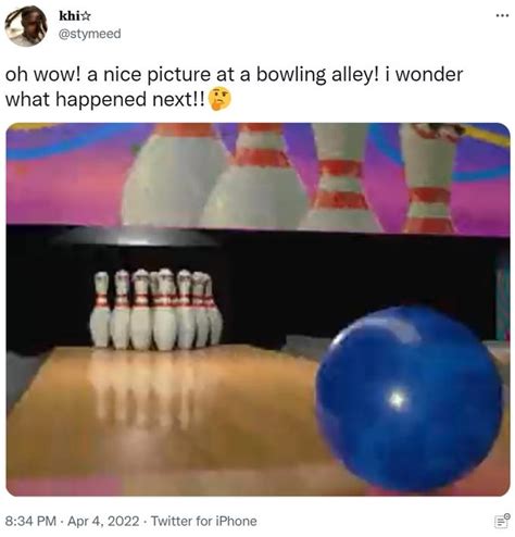 Oh Wow A Nice Picture At A Bowling Alley I Wonder What Happened Next