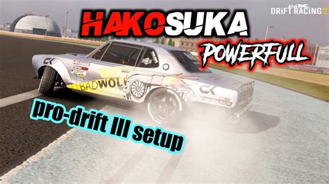 Hakosuka Pro Drift III Custom Setup Carx Drift Racing 2 YouTube