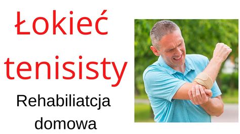 Łokieć tenisisty Rehabilitacja domowa YouTube