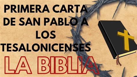 Primera Carta De San Pablo A Los Tesalonicenses La Biblia Dios Habla