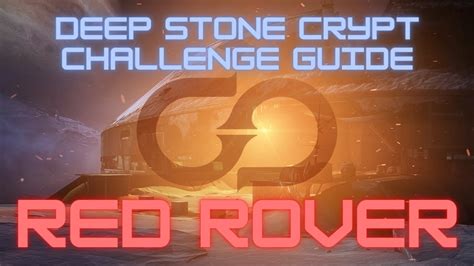 Red Rover Challenge Deep Stone Crypt Challenge Guide Descendant