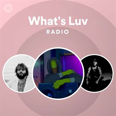 What's Luv Radio | Spotify Playlist