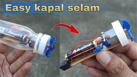 Diy Membuat Mainan Kapal Selam Bertenaga Batre Aa Youtube