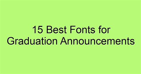 15 Best Fonts For Graduation Announcements