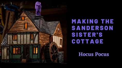 Making The Sanderson Sisters Cottage From Hocus Pocus Youtube