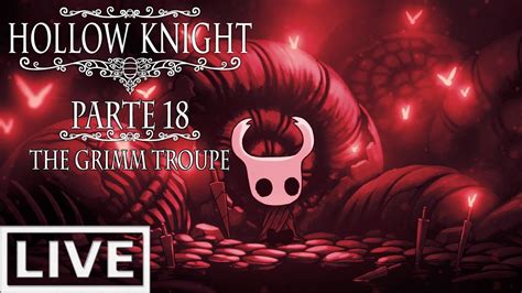 ITA HOLLOW KNIGHT LIVE DLC THE GRIMM TROUPE Il Sentiero Delle