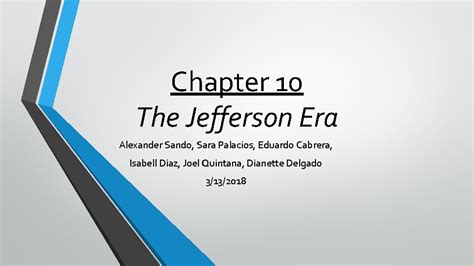 Chapter The Jefferson Era Alexander Sando Sara