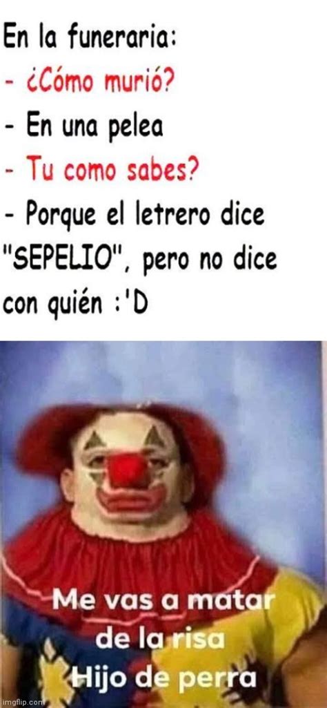 Ta Malo El Chiste Meme Subido Por JonhyChulo Memedroid