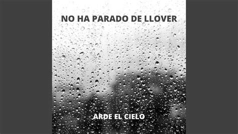 No Ha Parado De Llover Youtube Music