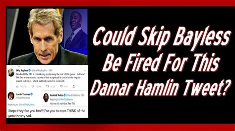 Could Skip Bayless Be Fired For This Damar Hamlin Tweet Youtube