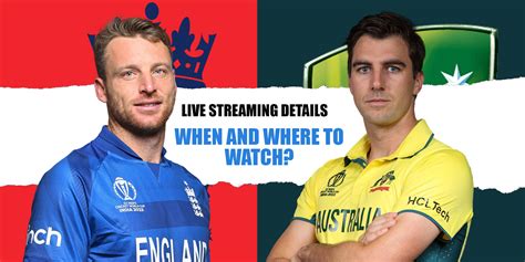 ENG vs AUS: Live streaming details, when and where to watch ICC Cricket ...