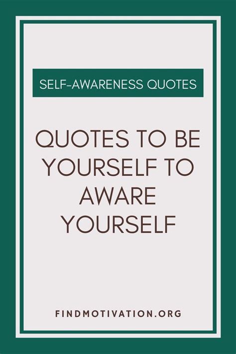 21 Best Self Awareness Quotes To Be Aware Of Yourself Artofit