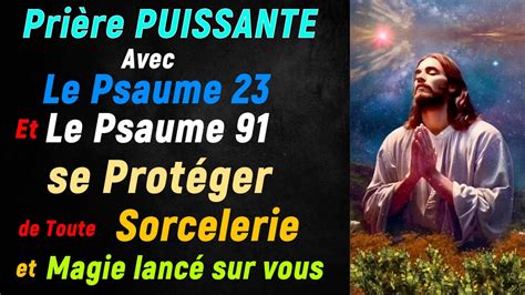 Prière avec le Psaume 23 et Psaume 91 Pour se Protéger de toute