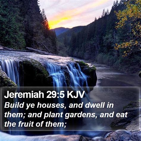 Jeremiah 295 Kjv Build Ye Houses And Dwell In Them And Plant