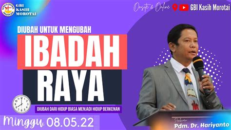 Ibadah Raya Minggu Mei Gbi Kasih Morotai Youtube