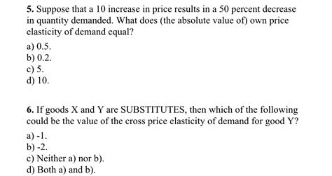 Solved 5 Suppose That A 10 Increase In Price Results In A