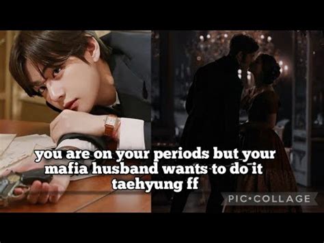 You Are In Your Periods But Your Mafia Husband Want To Do It Taehyung