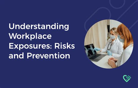 Understanding Workplace Exposures Risks And Prevention Immuware