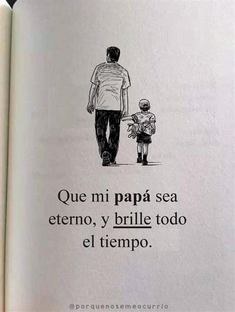 Pin De Andresalmada En Ya Frases Bonitas Para Papa Frases Cortas