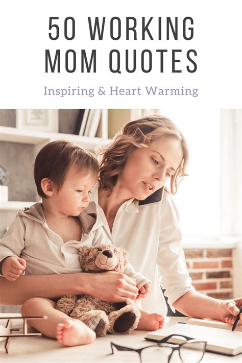 50 Working Mom Quotes Inspiring Heart Warming Artofit