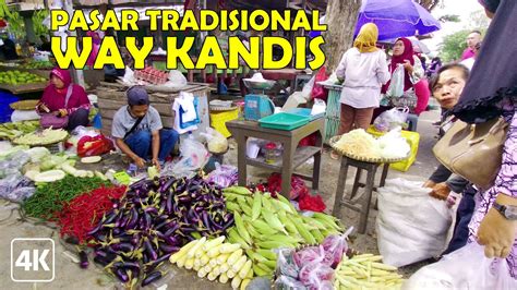 Suasana Pasar Tradisional Way Kandis Bandar Lampung Youtube