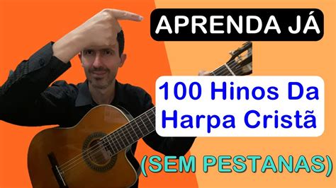 100 Hinos da Harpa Cristã Aprenda Agora Chords Chordify