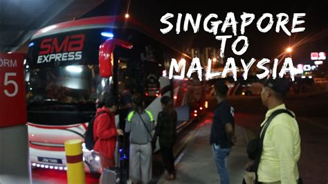 Panduan Naik Bus Dari Singapura Ke Kualalumpur Malaysia YouTube