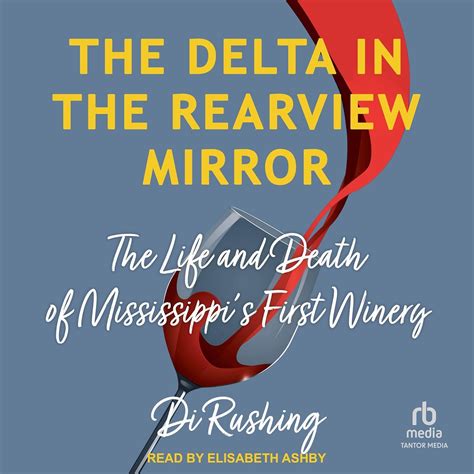 Amazon.com: The Delta in the Rearview Mirror: The Life and Death of
