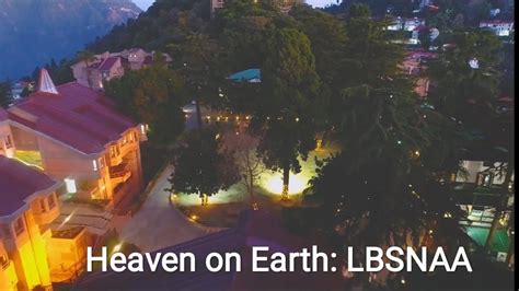 lbsnaa campus  videolbsnaa mussoorie status newlbsnaa campus